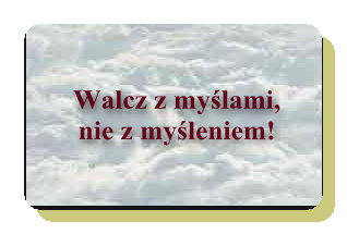 walcz z myslami nie z mysleniem